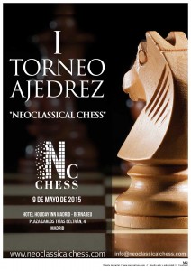 I Torneo de Ajedrez ‘Neoclassical Chess’ (Madrid, 9 de mayo 2015)