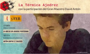 La Térmica Ajedrez: David Antón. Ciclo inédito sobre Ajedrez y competición 